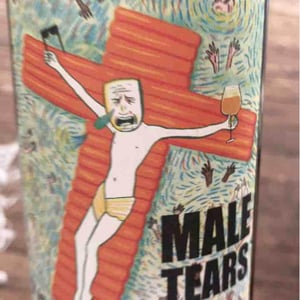 Male Tears (X Vins & Volailles) 2019
