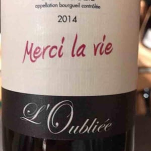 Domaine de l'Oubliée - Xavier Courant - Merci La Vie