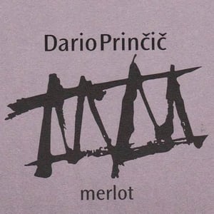 Merlot - Dario Prinčič - dario-princic