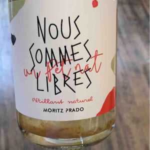 Nous Sommes Libres - Pet Nat - Maison Moritz Prado - ghislain-moritz-angela-prado