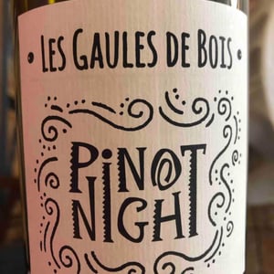 Pinot Night - Les Gaules De Bois - Romuald Cousy & Vincent Alexis 