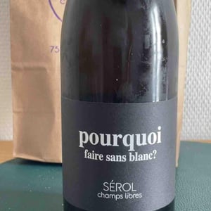 Pourquoi faire sans Blanc? - Domaine Serol - stephane-et-carine-serol