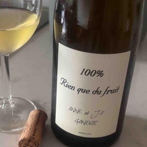 Rien Que Du Fruit - Domaine Ganevat - Anne & Jean-François Ganevat 