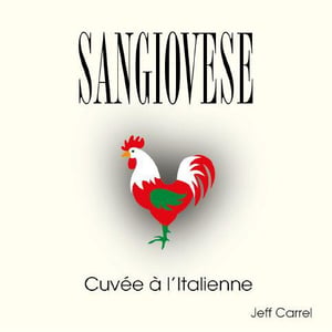 Sangiovese Cuvée à L' Italienne - Jeff Carrel - jeff-carrel
