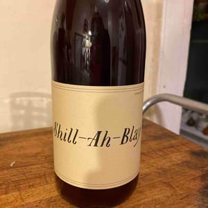 Shill-Ah-Blay - Swick Wines - Joe Swick 