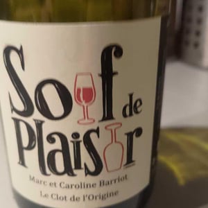 Soif de Plaisir - Clot de l'Origine - Marc & Caroline Barriot 