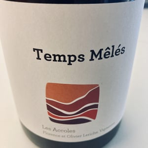 Temps Mêlés - Domaine des Accoles - Olivier et Florence Leriche 