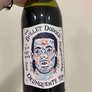 The Bullet Dodger - Delinquente Wine Company - con-greg-grigoriou
