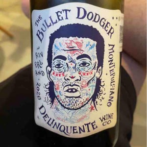 Delinquente Wine Company - Con-Greg Grigoriou - The Bullet Dodger