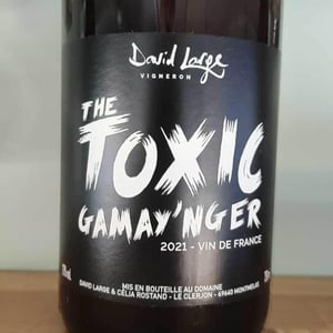 The Toxic Gamay'nger - David Large - celia-rostand-et-david-large