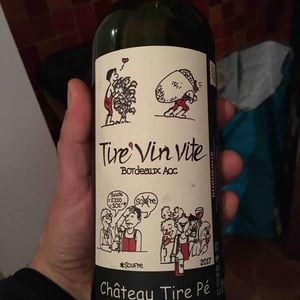 Tire Vin Vite - Château Tire Pé - Hélène & David Barrault 