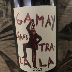 Gamay Sans Tra-La La - Domaine de la Garreliére - Pascale & François Plouzeau 