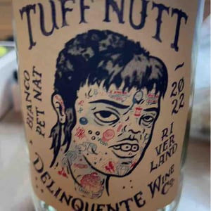 Tuff Nut - Delinquente Wine Company - Con-Greg Grigoriou 