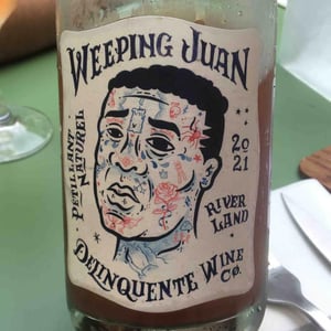 Weeping Juan - Delinquente Wine Company - Con-Greg Grigoriou 