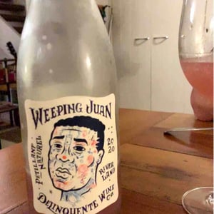 Weeping Juan - Delinquente Wine Company - con-greg-grigoriou