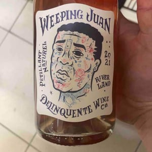 Weeping Juan - Delinquente Wine Company - con-greg-grigoriou