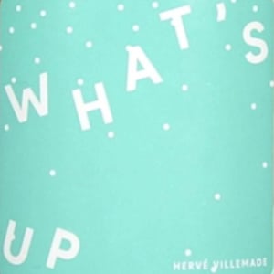 What’s Up Rosé - Hervé Villemade - Hervé Villemade 