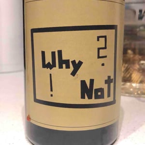 Weingut Edgar Brutler - Johann, Katharina, & Edgar Brutler, Philipp Heinzl - Why? Not!