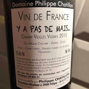 Y A Pas De Mais... - Domaine Philippe Chatillon - Philippe Chatillon 
