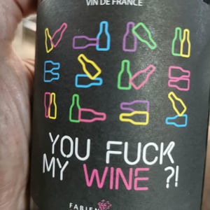 You Fuck My Wine ?! - Mas del Périé - fabien-jouves