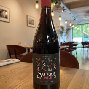 You Fuck My Wine ?! - Mas del Périé - fabien-jouves