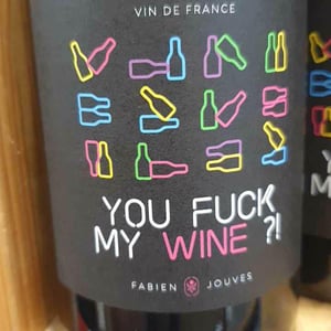 You Fuck My Wine ?! - Mas del Périé - fabien-jouves