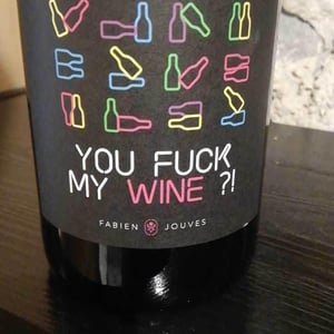 You Fuck My Wine ?! - Mas del Périé - fabien-jouves