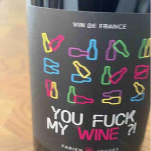 You Fuck My Wine ?! - Mas del Périé - fabien-jouves