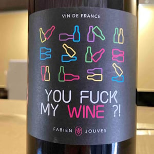 You Fuck My Wine ?! - Mas del Périé - fabien-jouves