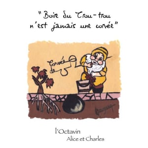 Domaine de l'Octavin - Alice Bouvot - Boire Du Boire du Trou-trou N'Est Jamais Une Corvée