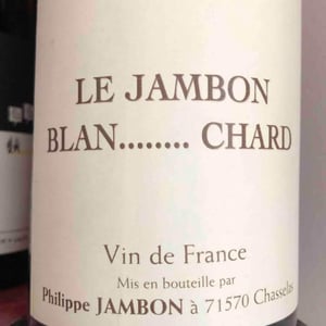 Le Jambon Blan...Chard 2009
