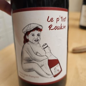 Le P'tiot Roukin - Domaine Ganevat - Anne & Jean-François Ganevat