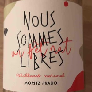 Nous Sommes Libres - Pet Nat - Maison Moritz Prado - ghislain-moritz-angela-prado