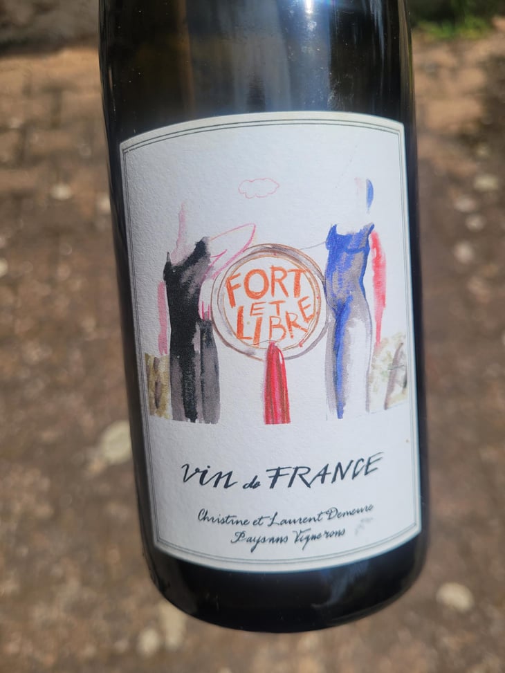 Fort Et Libre - Vin & Pic - Laurent & Christine Demeure, Pierre Rolle 