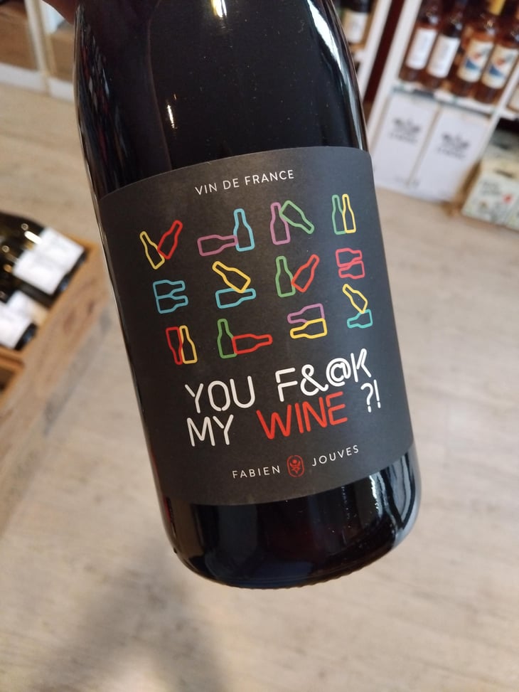 You Fuck My Wine ?! - Mas del Périé - Fabien Jouves 