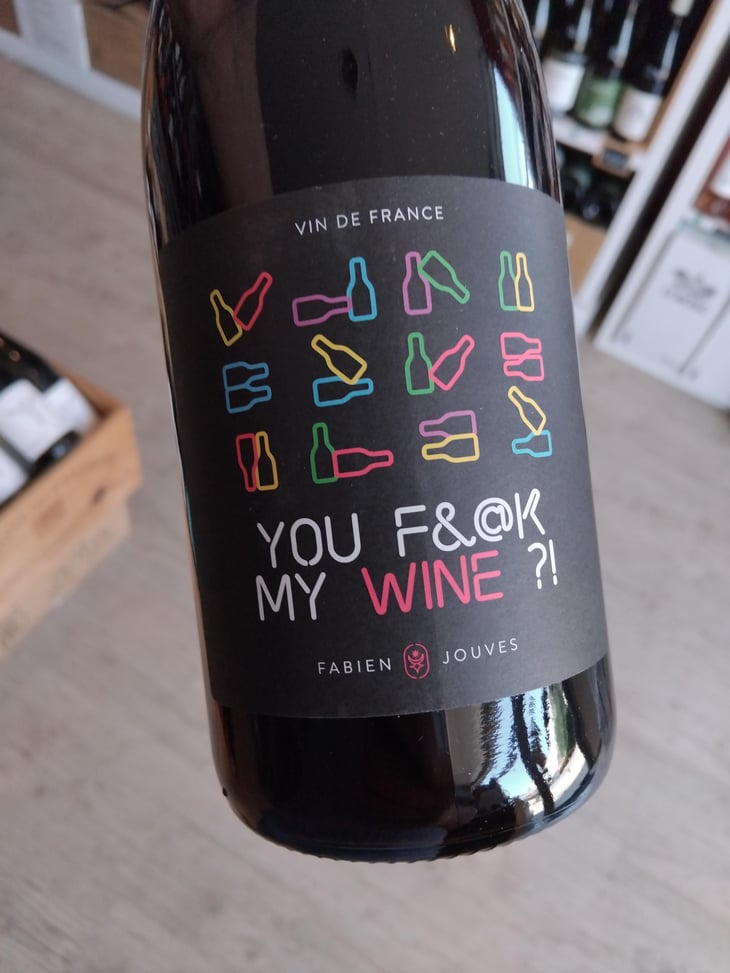 You Fuck My Wine ?! - Mas del Périé - Fabien Jouves 