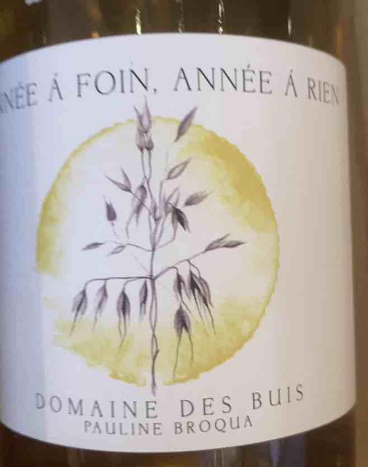 Annee A Foin, Annee A Rien - Domaine des Buis - Pauline Broqua -2021