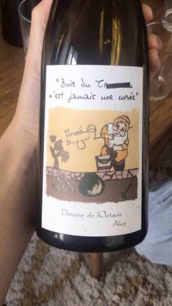 Boire Du Boire du Trou-trou N'Est Jamais Une Corvée - Domaine de l'Octavin - Alice Bouvot 