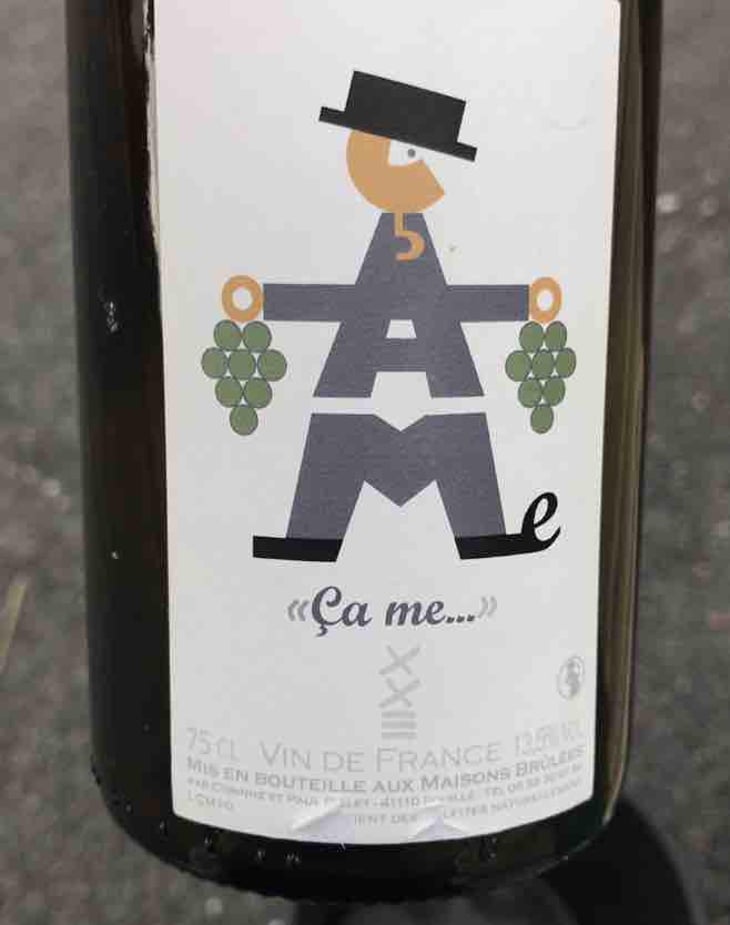 "Ça me..." - Domaine des Maisons Brûlées - Corinne & Paul Gillet 