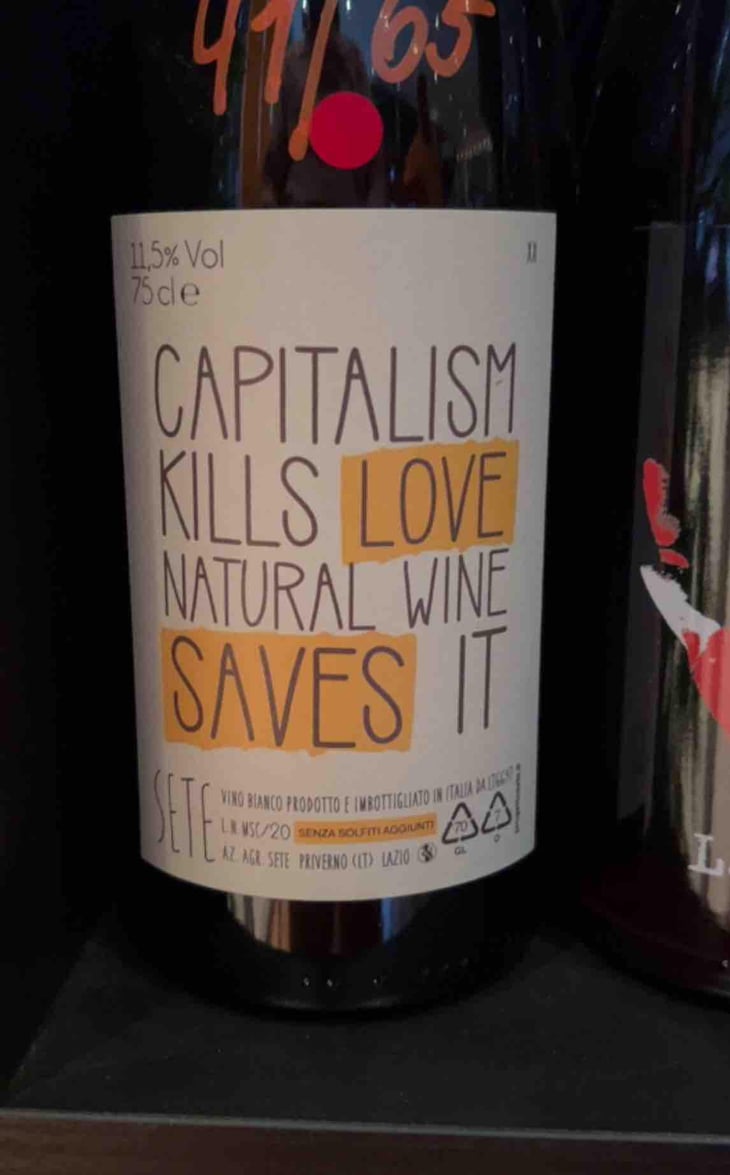 Capitalism Kills Love Natural Wine Saves It - Sete - Vini Naturali - Emiliano Giorgi, Arcangelo Galuppi, Martina D’Alessio -2020