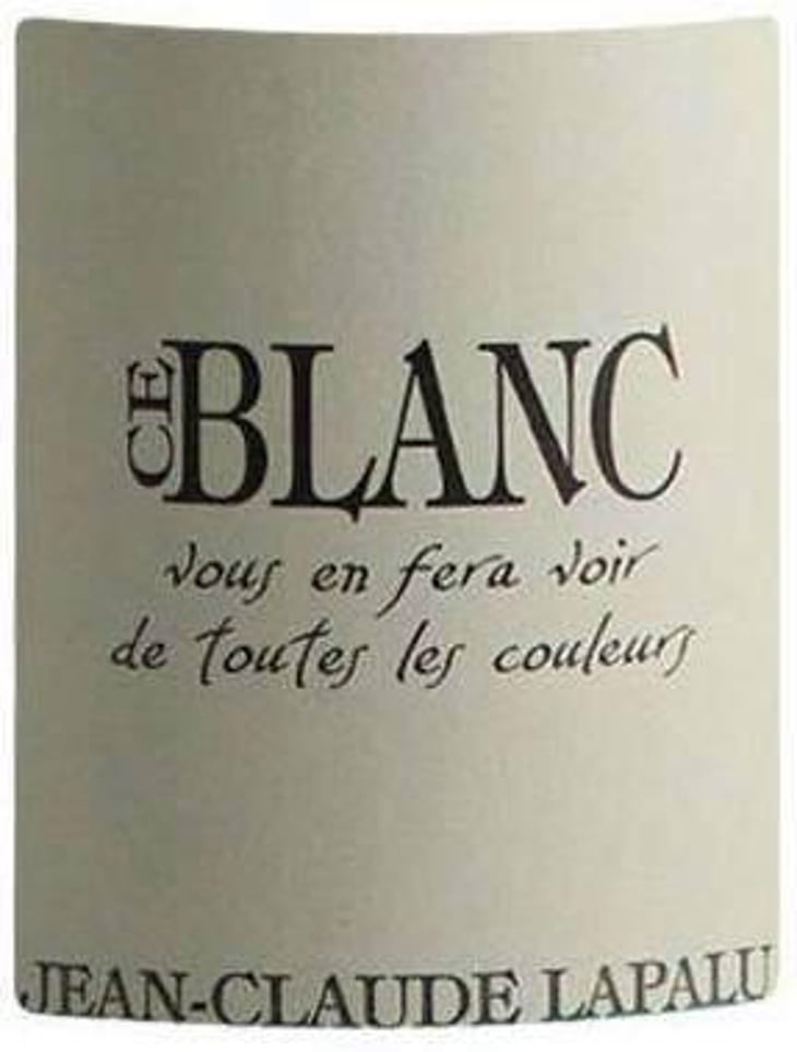 Ce Blanc vous en fera voir de toutes les couleurs - Jean-Claude Lapalu - Jean-Claude Lapalu 