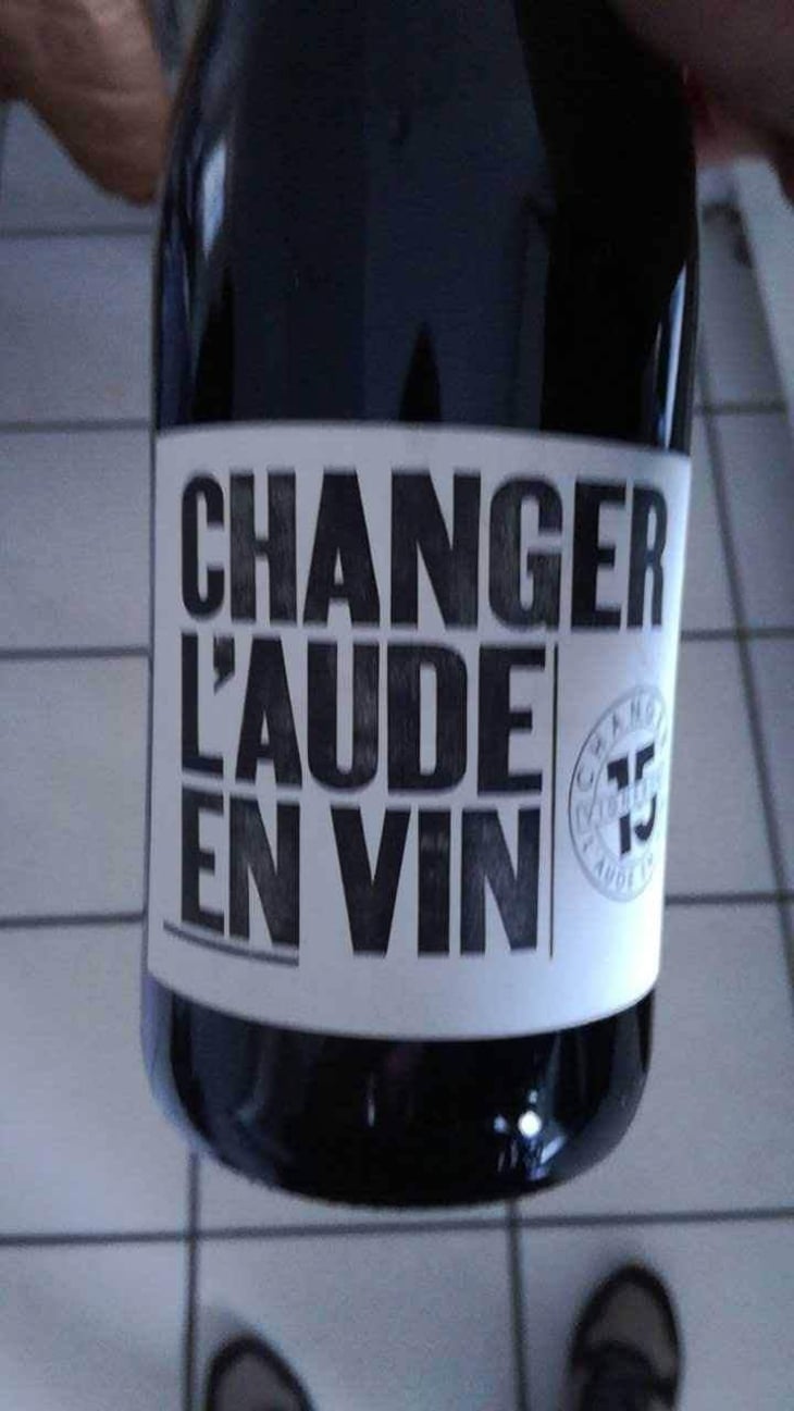 Changer L'Aude En Vin - Collectif Anonyme (RETIRED) - Collectif Anonyme (RETIRED) 