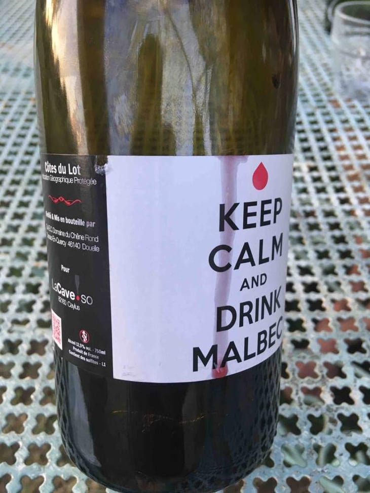 Keep Calm And Drink Malbec - Chêne Rond - GAEC 