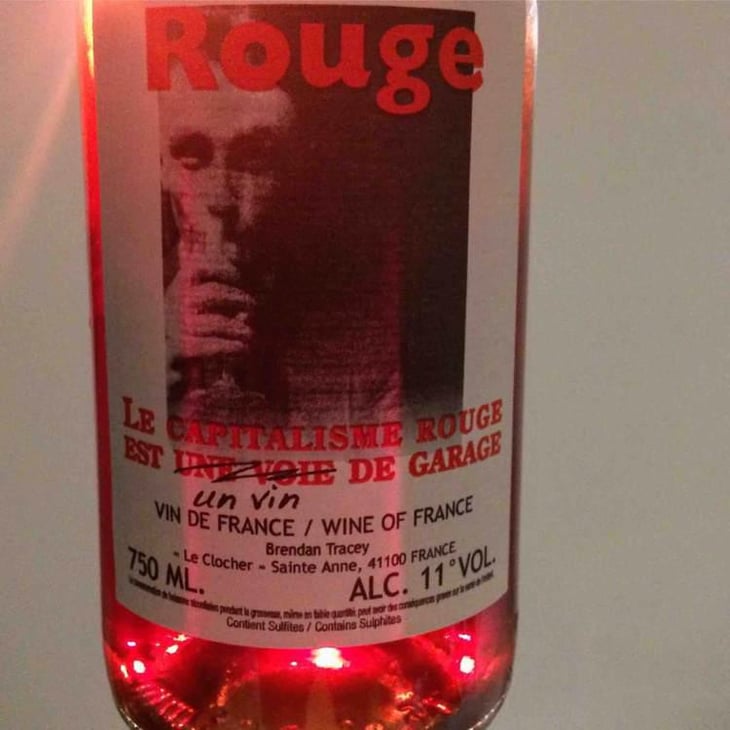 Le Capitalisme Rouge est une Voie de Garage - Domaine Le Clocher - Les Vins de Sainte Anne - Brendan & Sean Tracey 