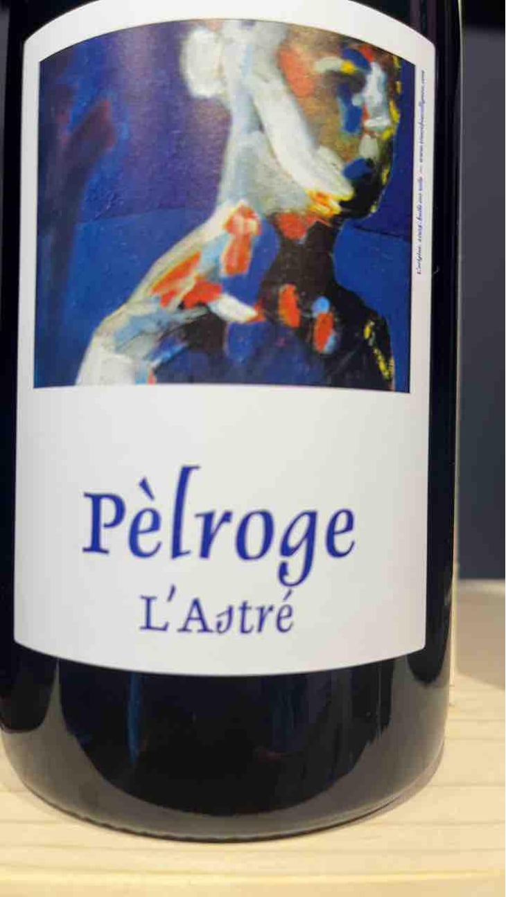 Pèlroge - Domaine de l'Astré - Aude Duval et Sylvain Ohayon 