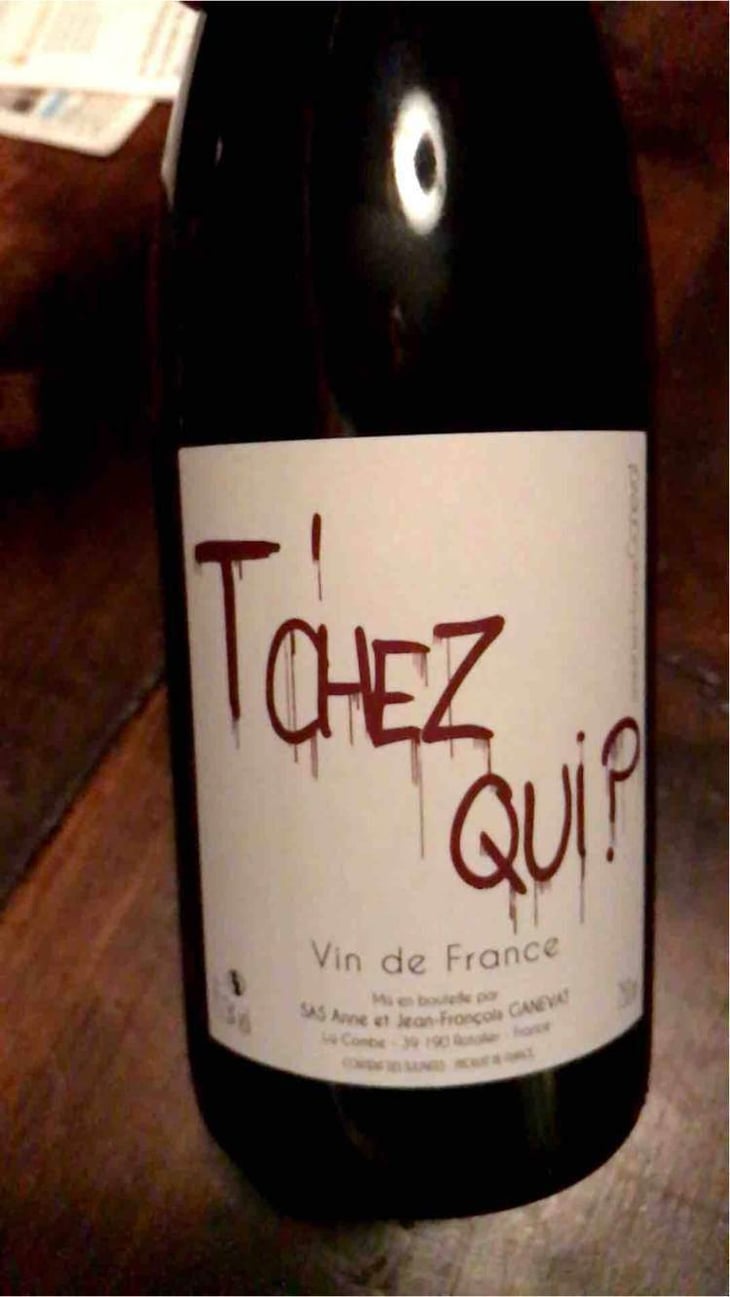 T’chez Qui? - Domaine Ganevat - Anne & Jean-François Ganevat 