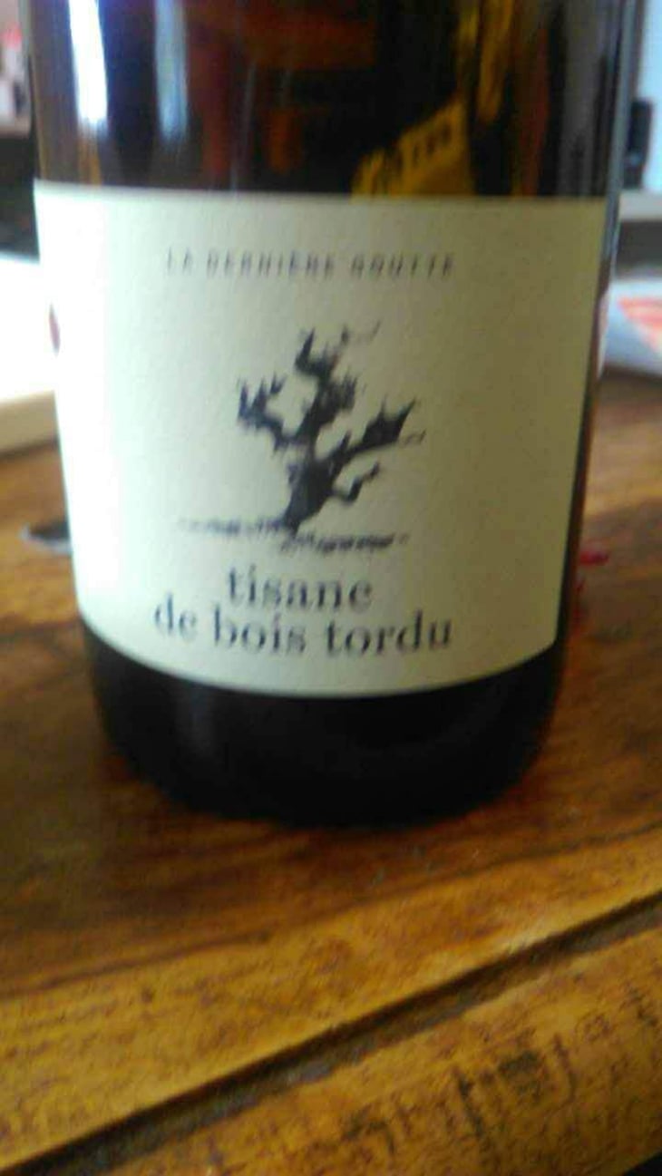 Tisane de Bois Tordu (old label) - Dernière Goutte - Cyrille Vuillod 