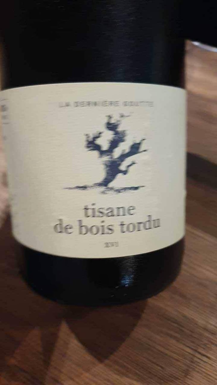 Tisane de Bois Tordu (old label) - Dernière Goutte - Cyrille Vuillod 