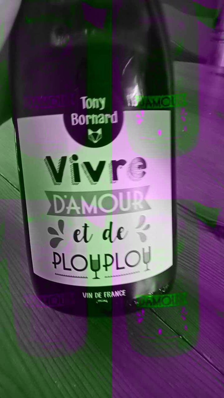 Vivre d'amour et de plouplou - Domaine Bornard - Tony Bornard 