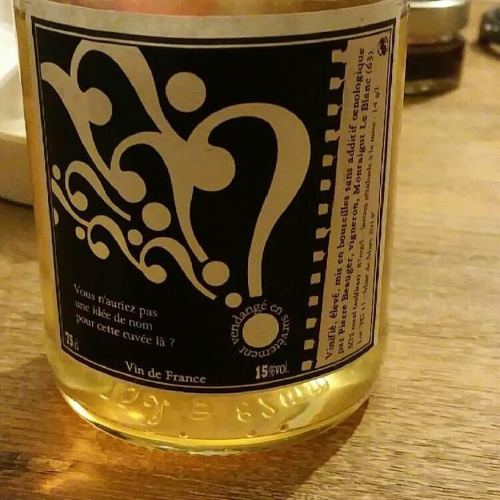 Vous n'auriez pas d'idée de nom pour cette cuvée ? - Pierre Beauger - Pierre Beauger 